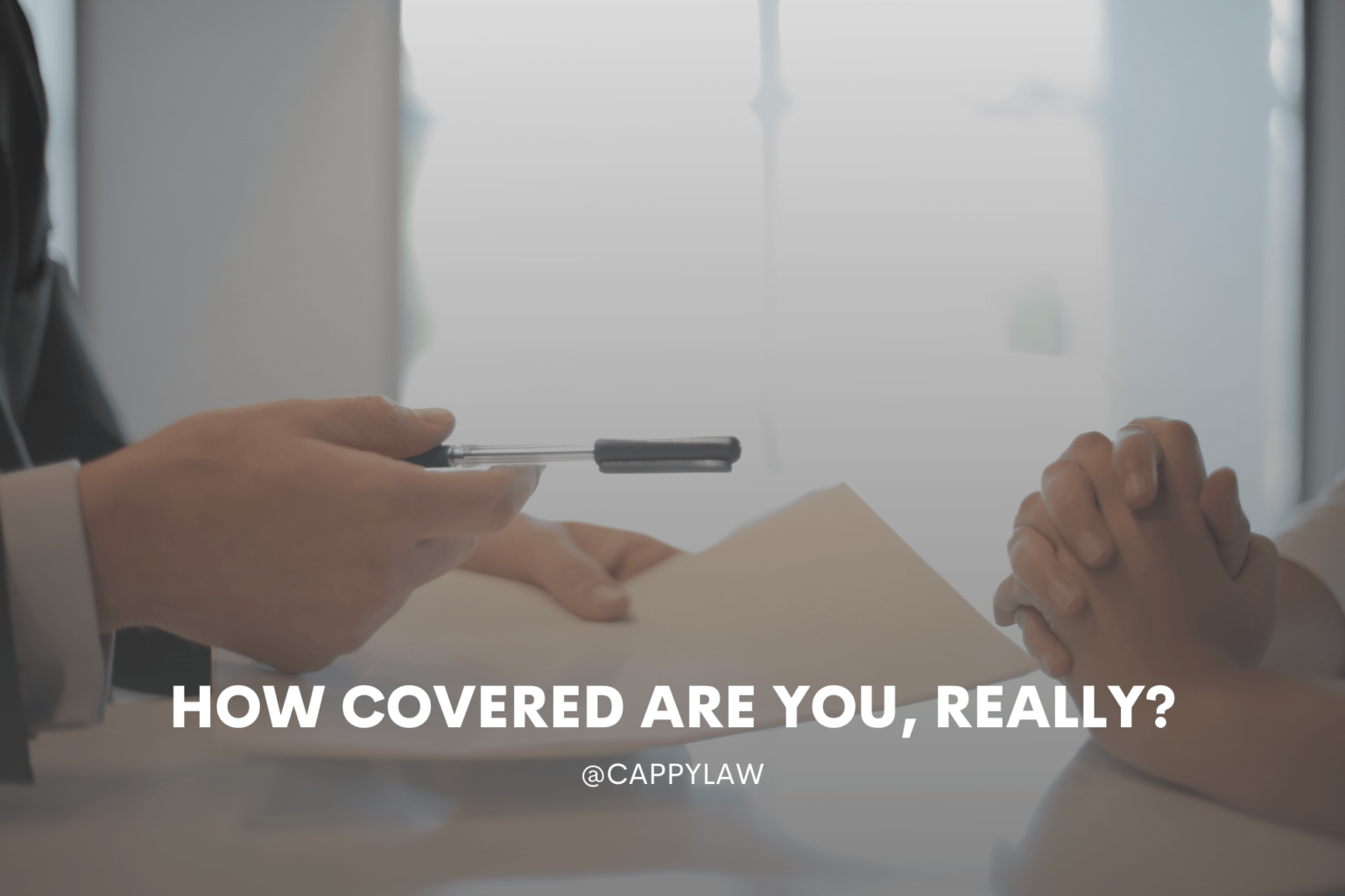 How Covered Are You Really Cappy Law Tampa Fl 6270